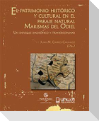 El patrimonio histórico y cultural en el paraje natural Marismas del Odiel : un enfoque diacrónico y transdisciplinar