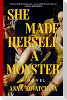 She Made Herself a Monster