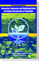 Assessing Exposures and Reducing Risks to People from the Use of Pesticides