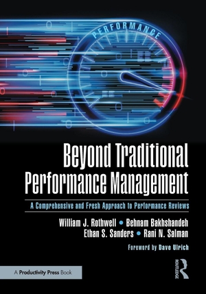 Rothwell, William J. / Bakhshandeh, Behnam et al. Beyond Traditional Performance Management - A Comprehensive and Fresh Approach to Performance Reviews. Taylor & Francis Ltd, 2026.