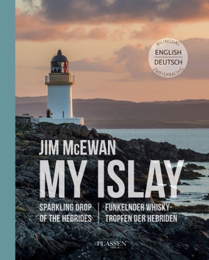 McEwan, Jim. Jim McEwan: Isle of my heart - Islay - Queen of the Hebrides / Islay - Königin der Hebriden. Plassen Verlag, 2021.