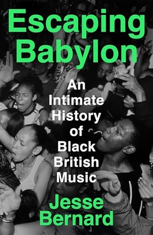 Bernard, Jesse. Escaping Babylon - An Intimate History of Black British Music. Profile Books, 2026.