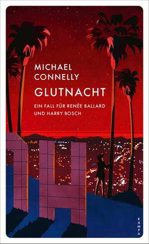 Connelly, Michael. Glutnacht - Ein Fall für Renée Ballard und Harry Bosch. Kampa Verlag, 2022.