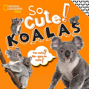 Boyer, Crispin. So Cute! - Koalas. Disney - Rhcb, 2019.