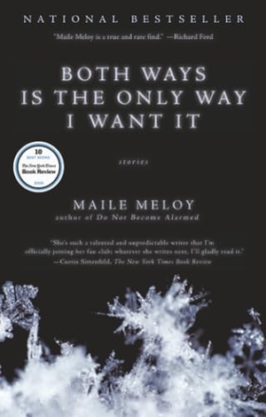 Meloy, Maile. Both Ways Is the Only Way I Want It. Penguin Publishing Group, 2010.