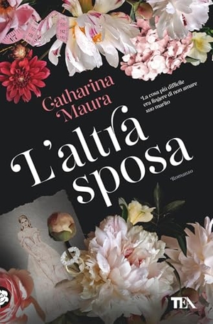 Maura, Catharina. L' altra sposa. TEA, 2025.