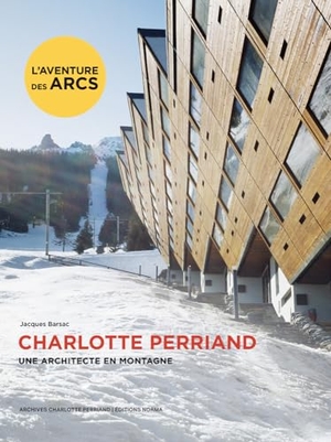 Barsac, Jacques. Charlotte Perriand. Une architecte en montagne.. ACC Art Books - IPSUK, 2023.