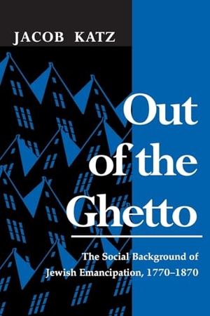 Katz, Jacob. Out of the Ghetto - The Social Background of Jewish Emancipation, 1770-1870. Syracuse University Press, 1998.