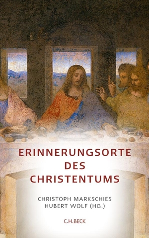 Barbara Schüler / Christoph Markschies / Hubert Wolf. Erinnerungsorte des Christentums. C.H.Beck, 2010.