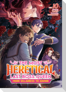 The Most Heretical Last Boss Queen: From Villainess to Savior (Light Novel) Vol. 10