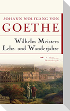 Wilhelm Meisters Lehr- und Wanderjahre
