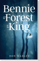 Bennie and the Forest of the King