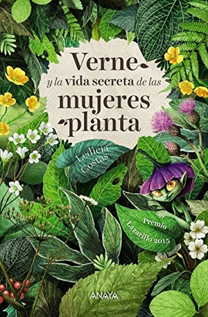Costas, Ledicia. Verne y la vida secreta de las mujeres planta. Anaya Educación, 2016.