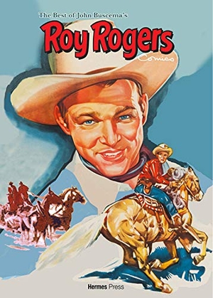 Buscema, John. The Best of John Buscema's Roy Rogers. Hermes Press, 2023.