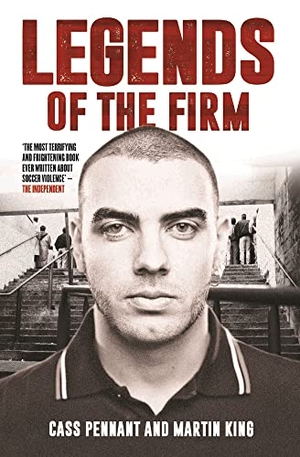Pennant, Cass / Martin King. Legends of the Firm. Bonnier Books UK, 2017.