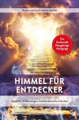 Müller, Karl-Heinz / Doris Müller. Himmel für Entdecker - Impulse, Erfahrungen und praktische Schritte. GloryWorld-Medien, 2026.