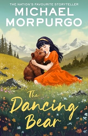 Morpurgo, Michael. The Dancing Bear. HarperCollins Publishers, 2025.