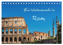 Ein Wochenende in Rom (Tischkalender 2024 DIN A5 quer), CALVENDO Monatskalender