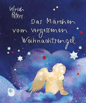Peters, Ulrich. Das Märchen vom vergessenen Weihnachtsengel. Eschbach Verlag Am, 2022.