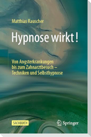 Hypnose wirkt!