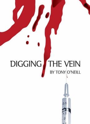 O'Neill, Tony. Digging The Vein. Wrecking Ball Press, 2007.