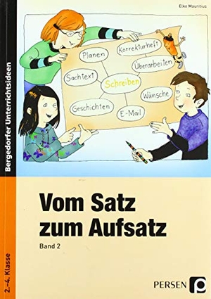 Mauritius, Elke. Vom Satz zum Aufsatz 2 - 2. - 4. Klasse. Persen Verlag i.d. AAP, 2017.