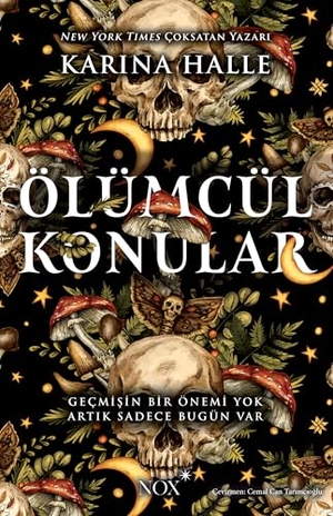Halle, Karina. Ölümcül Konular. Nox Yayinlari, 2025.