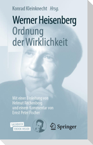 Werner Heisenberg, Ordnung der Wirklichkeit