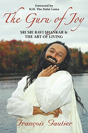 Gautier, François. Guru of Joy - Sri Sri Ravi Shankar and the Art of Living. Hay House, 2008.
