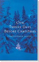 Our Twelve Days Before Christmas