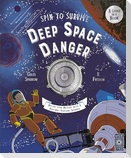 Spin to Survive: Deep Space Danger