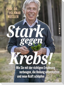 Stark gegen Krebs!