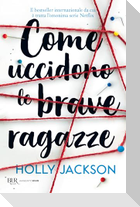 Come uccidono le brave ragazze