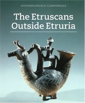 Camporeale, Giovannangelo. The Etruscans Outside Etruria. Getty Publications, 2005.