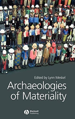 Meskell. Arch Materiality. John Wiley & Sons, 2005.