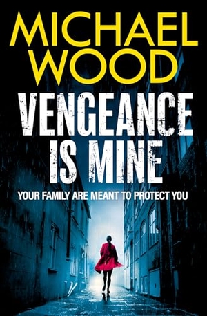 Wood, Michael. Vengeance is Mine. HarperCollins Publishers, 2024.