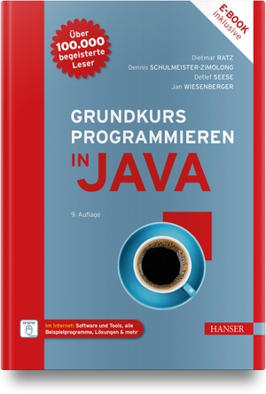 Ratz, Dietmar / Schulmeister-Zimolong, Dennis et al. Grundkurs Programmieren in Java. Hanser Fachbuchverlag, 2024.