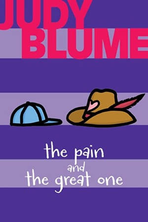 Blume, Judy. The Pain and the Great One. Atheneum Books for Young Readers, 2014.