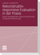 Rekonstruktiv-responsive Evaluation in der Praxis