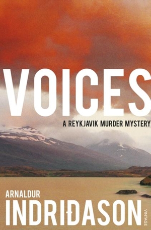 Indridason, Arnaldur. Voices. Vintage Publishing, 2009.