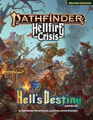 Kronewitter, Cole / Keeley, Jason et al. Pathfinder Hell's Destiny Adventure Path. Paizo Publishing, LLC, 2026.