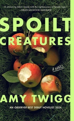 Twigg, Amy. Spoilt Creatures. Blackstone Publishing, 2026.
