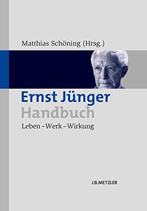Schöning, Matthias (Hrsg.). Ernst Jünger-Handbuch - Leben ¿ Werk ¿ Wirkung. J.B. Metzler, 2014.