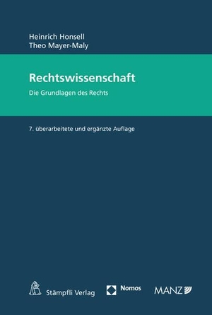 Honsell, Heinrich / Theo Mayer-Maly. Rechtswissenschaft - Die Grundlagen des Rechts. Nomos Verlags GmbH, 2017.