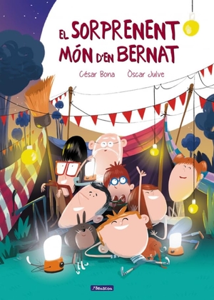 Julve, Óscar / César Bona. El sorprenent món d'en Bernat. Ediciones Beascoa, 2018.