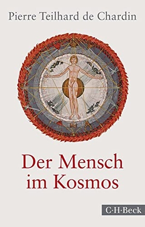 Teilhard De Chardin, Pierre. Der Mensch im Kosmos. C.H. Beck, 2022.