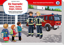 Die Feuerwehr: Retten, Löschen, Bergen, Schützen. Kamishibai Bildkartenset