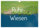 Ruhr-Wiesen (Wandkalender 2024 DIN A4 quer), CALVENDO Monatskalender