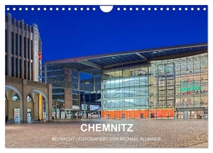 Allmaier, Michael. Chemnitz - fotografiert von Michael Allmaier (Wandkalender 2024 DIN A4 quer), CALVENDO Monatskalender - Nachtaufnahmen aus Chemnitz. Calvendo, 2023.