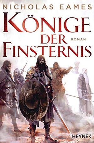 Eames, Nicholas. Könige der Finsternis - Roman. Heyne Taschenbuch, 2019.